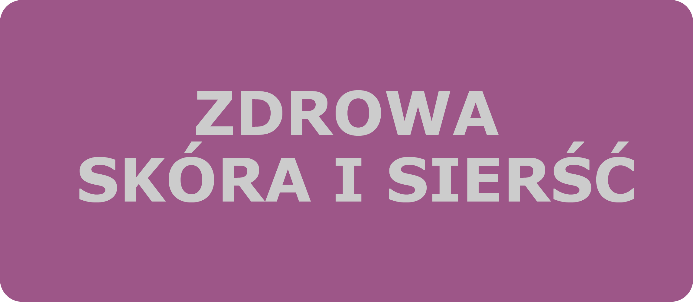 Zdrowa skóra i sierść